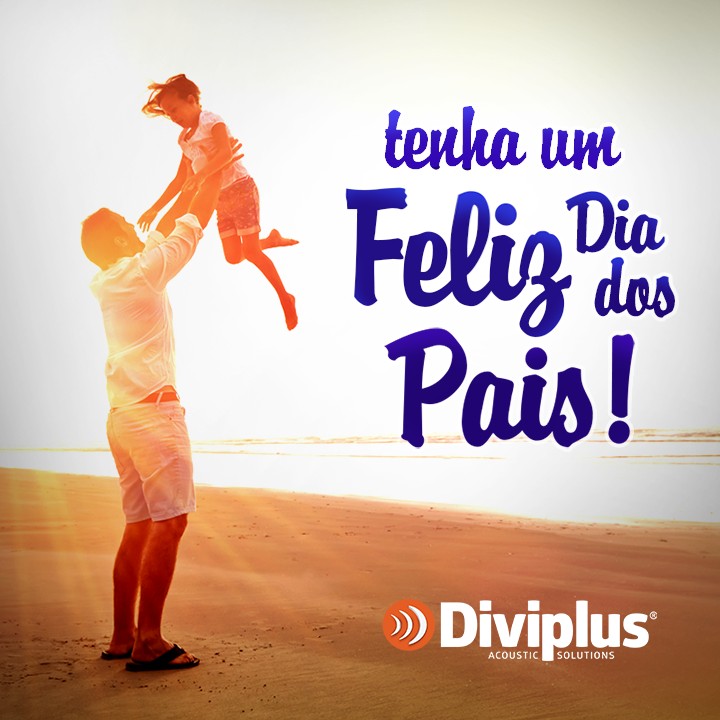 Feliz Dia dos Pais! - Diviplus